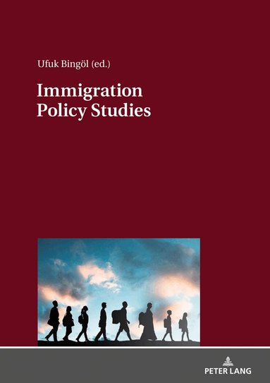 Ufuk Bingöl - Immigration Policy Studies, Häftad
