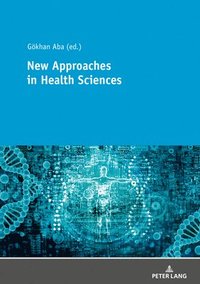 bokomslag New Approaches in Health Sciences