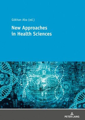 bokomslag New Approaches in Health Sciences