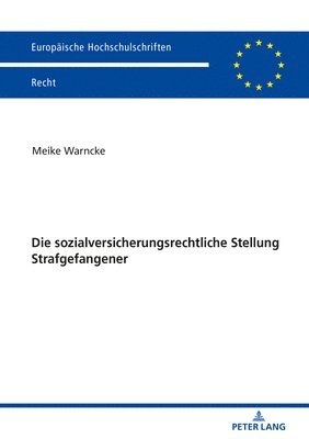 bokomslag Die Sozialversicherungsrechtliche Stellung Strafgefangener