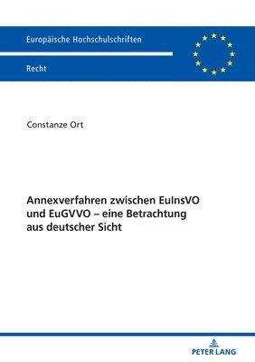 Constanze Ort - Annexverfahren zwischen EuInsVO und EuGVVO - eine Betrachtung aus deutscher Sicht, Häftad
