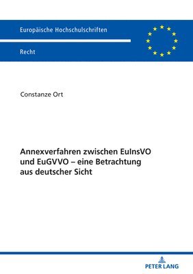 Annexverfahren zwischen EuInsVO und EuGVVO - eine Betrachtung aus deutscher Sicht 1