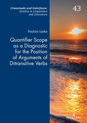 Quantifier Scope as a Diagnostic for the Position of Arguments of Ditransitive Verbs