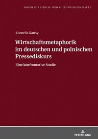 bokomslag Wirtschaftsmetaphorik im deutschen und polnischen Pressediskurs