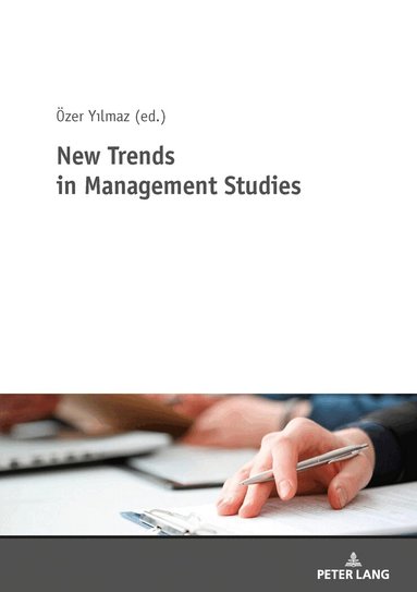 Özer Yılmaz - New Trends in Management Studies, Häftad
