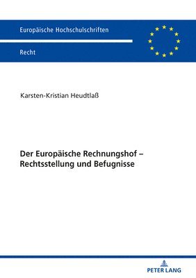 bokomslag Der Europaeische Rechnungshof - Rechtsstellung und Befugnisse