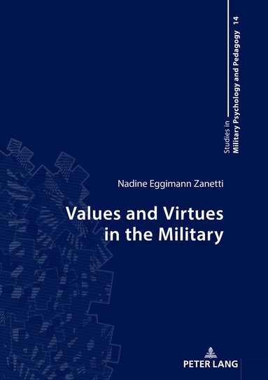 Nadine Eggimann Zanetti, Hubert Annen - Values and Virtues in the Military, Inbunden