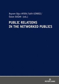 bokomslag Public Relations In The Networked Publics