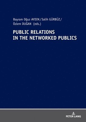 bokomslag Public Relations In The Networked Publics