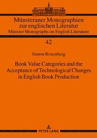 bokomslag Book Value Categories and the Acceptance of Technological Changes in English Book Production