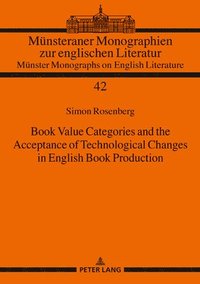 bokomslag Book Value Categories and the Acceptance of Technological Changes in English Book Production