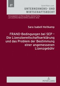 bokomslag FRAND-Bedingungen bei SEP - Die Lizenzbereitschaftserklaerung und das Problem der Bestimmung einer angemessenen Lizenzgebuehr