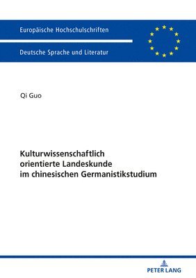 Kulturwissenschaftlich Orientierte Landeskunde Im Chinesischen Germanistikstudium 1