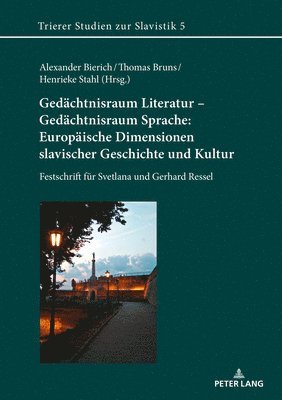 bokomslag Gedaechtnisraum Literatur - Gedaechtnisraum Sprache: Europaeische Dimensionen slavischer Geschichte und Kultur