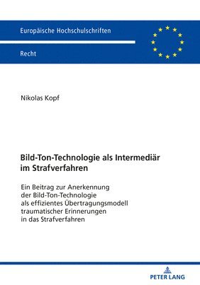 bokomslag Bild-Ton-Technologie ALS Intermediaer Im Strafverfahren