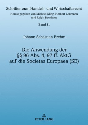 bokomslag Anwendung Der §§ 96 Abs. 4, 97 Ff. Aktg Auf Die Societas Europaea (Se)