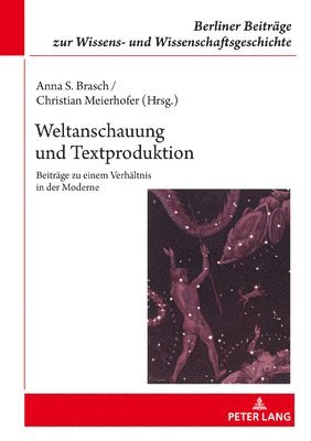 Ralf Klausnitzer - Weltanschauung Und Textproduktion, Inbunden