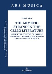 bokomslag The Mimetic Strand in the Cello Literature