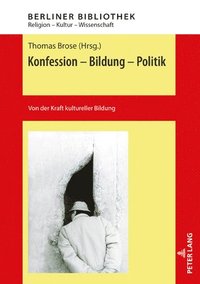 bokomslag Konfession - Bildung - Politik