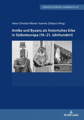 Hans-Jörg Brey - Antike und Byzanz als historisches Erbe in Suedosteuropa vom 19.-21. Jahrhundert, Häftad