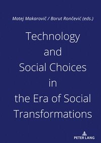 bokomslag Technology and Social Choices in the Era of Social Transformations