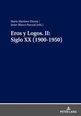 bokomslag Eros Y Logos. II: Siglo XX (1900-1950)