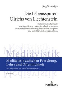 bokomslag Die Lebensspuren Ulrichs Von Liechtenstein