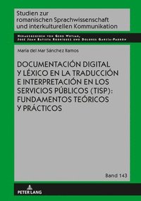 bokomslag Documentacin digital y lxico en la traduccin e interpretacin en los servicios pblicos (TISP)
