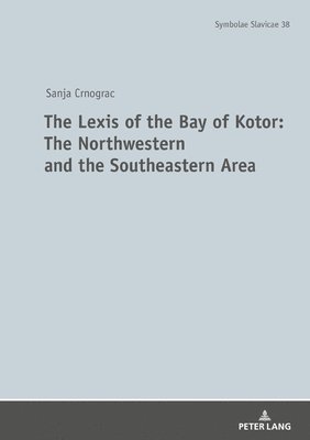 The Lexis of the Bay of Kotor: The Northwestern and Southeastern Area 1