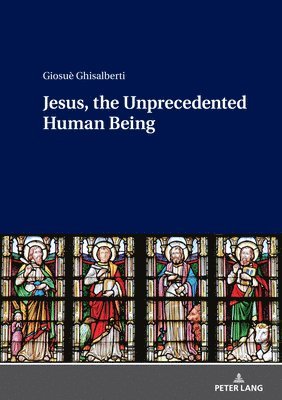 Jesus, the Unprecedented Human Being 1