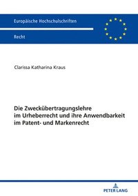 bokomslag Zweckuebertragungslehre Im Urheberrecht Und Ihre Anwendbarkeit Im Patent- Und Markenrecht