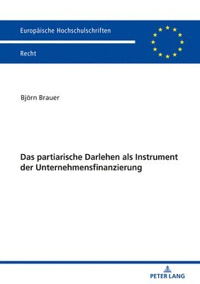 bokomslag Das Partiarische Darlehen ALS Instrument Der Unternehmensfinanzierung