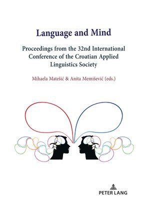 Mihaela Matesic, Anita Memišević, Anita Memisevic, Anita Memievic, Anita Memi¿evi¿ - Language and Mind, Inbunden