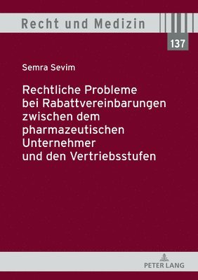 bokomslag Rechtliche Probleme Bei Rabattvereinbarungen Zwischen Dem Pharmazeutischen Unternehmer Und Den Vertriebsstufen