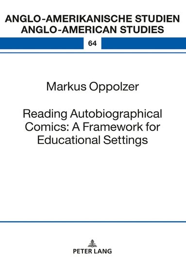 Markus Oppolzer, Maria Eisenmann - Reading Autobiographical Comics: A Framework for Educational Settings, Inbunden