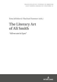 bokomslag The Literary Art of Ali Smith
