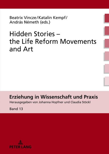 bokomslag Hidden Stories  the Life Reform Movements and Art