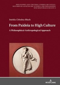 bokomslag From Paideia to High Culture