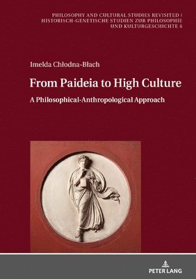 bokomslag From Paideia to High Culture