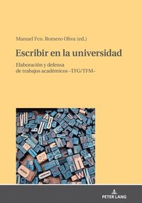 bokomslag Escribir En La Universidad: Elaboración Y Defensa de Trabajos Académicos -Tfg/Tfm-