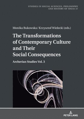 Krzysztof Wielecki, Monika Bukowska, Boguslaw Pa&#378; - Transformations of Contemporary Culture and Their Social Consequences, Inbunden