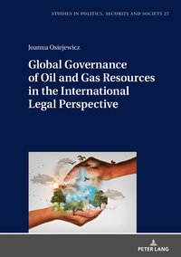 bokomslag Global Governance of Oil and Gas Resources in the International Legal Perspective