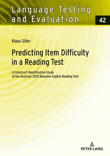 Klaus Siller, Günther Sigott - Predicting Item Difficulty in a Reading Test, Inbunden