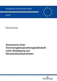 bokomslag Governance Einer Forschungskooperationsgesellschaft Unter Beteiligung Von Wirtschaftsunternehmen