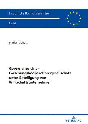 bokomslag Governance Einer Forschungskooperationsgesellschaft Unter Beteiligung Von Wirtschaftsunternehmen