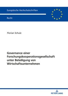 Governance Einer Forschungskooperationsgesellschaft Unter Beteiligung Von Wirtschaftsunternehmen
