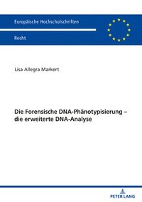bokomslag Forensische DNA-Phaenotypisierung - die erweiterte DNA-Analyse