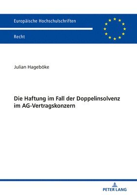 bokomslag Die Haftung Im Fall Der Doppelinsolvenz Im Ag-Vertragskonzern