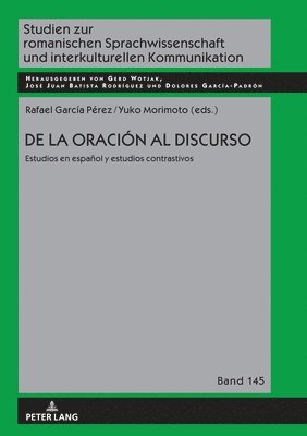 bokomslag de la Oración Al Discurso: Estudios En Español Y Estudios Contrastivos