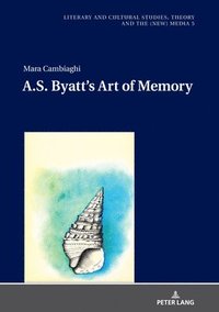 bokomslag A.S. Byatts Art of Memory
